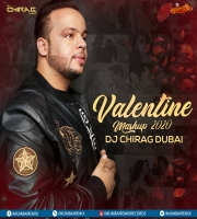 Valentine Mashup 2020 - DJ Chirag Dubai
