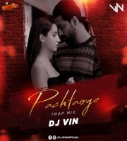Pachtaoge (Trap Mix) - DJ VIN