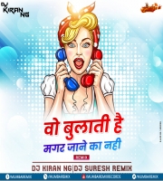 Bulati Hai Magar (Remix) - Dj Kiran (NG) x Dj Suresh Remix