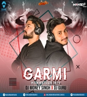 Garmi (Mommbthan Mix) Dj Money Singh X Dj Guru