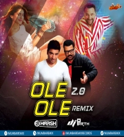 OLE OLE 2.0 - REMIX - DJ HARSH BHUTANI N DJ PARTH