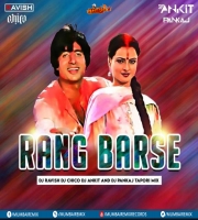 Rang Barse - Dj Ravish x DJ Chico x DJ Ankit