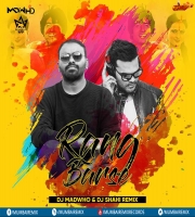 Rang Barse Remix - DJ Madwho x DJ Shahi