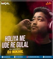 Holiya Me Ude Re Gulal (Desi Tadka Remix) DJ Nikhil