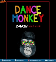Dance Monkey (Mashup) D-Rain