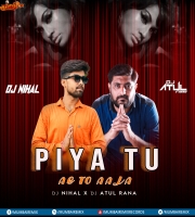 Piya Tu Ab to Aaja ( Retro 2020 ) Dj Nihal x Dj Atul Rana