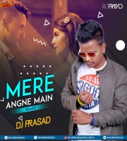 Mere Angne Mein 2.0 (Remix) DJ Prasad