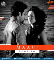 Maahi (Bootleg) DJ MITRA