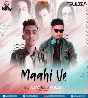 Maahi Ve (Remix) DJ AJAY x DJ PULZE