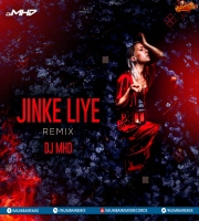 Jinke Liye (Neha Kakkar) DJ MHD Remix