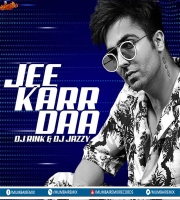 Jee Kar Daa (Remix) DJ Rink x DJ Jazzy