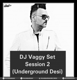 DJ Vaggy Set. Session - 2 Underground Desi
