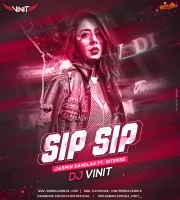 Sip Sip (Remix) Dj Vinit