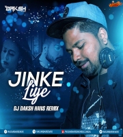 Jinke Liye (Remix) - DJ Daksh Hans