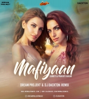 Mafiyaan (Remix) Dream Projekt x DJ Dackton