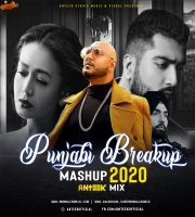 Punjabi Breakup (Mashup 2020 ) ANTEEK Mix