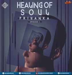 Healing Of Soul (EP 1) Priyanka