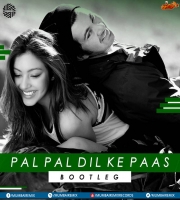 Pal Pal Dil Ke Paas ( Bootleg ) DJ MITRA