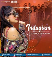 Instagram (Remix) - DJ Emily x DJ Dhana