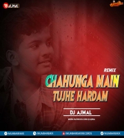 Chahunga Main Tujhe Hardam (Remix) - DJ AJMAL