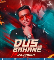Dus Bahane 2.0 (Remix) DJ Khush