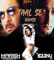 TAAL SE TAAL (Remix) Dj Marsh X Dj Seenu Kgp