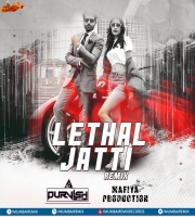 Lethal Jatti (Remix) DJ Purvish x Mafia Production