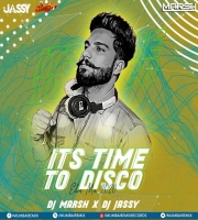 Its The Time to Disco (2020 EDM Mix) DJ Jassy x DJ Marsh