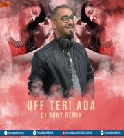 Uff Teri Adaa (Remix) DJ Bony