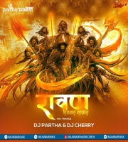 Ravan Ravan Hoon Main (Psy Trance) DJ Partha x DJ Cherry
