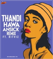 Ritviz - Thandi Hawa (Remix) ANSICK 