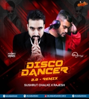 Disco Dancer 2.0 (Remix) Sushrut Chalke X Rajesh