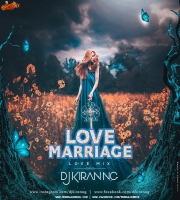 Love Marriage (Remix) Dj Kiran NG