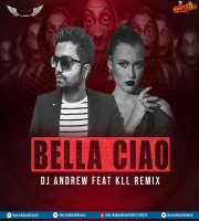 Bella Ciao (Remix) DJ Andrew Ft. KLL