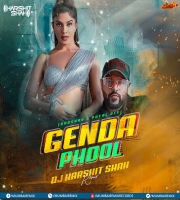 Genda Phool - DJ Harshit Shah Remix