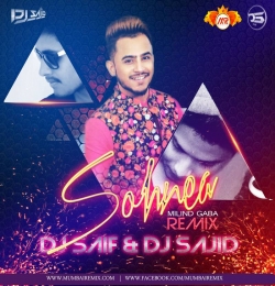 Sohnea (Milind Gaba) - Remix - Dj Saif x Dj Sajid