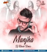 Manjha (Remix) DJ Khush