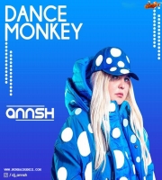 Dance Monkey (Remix) - DJ Annsh Tones