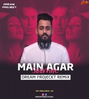 Main Agar Saamne Remix DreamProjekt