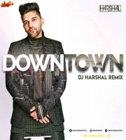 DOWNTOWN (REMIX) - DJ HARSHAL