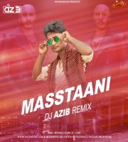 Masstaani - B Praak (Remix) - DJ Azib