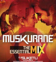 Muskurane (The Essential Mix) - DJ Suketu