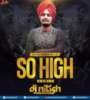 So High DJ Nitish Gulyani Sidhu Moose Wala