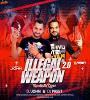 illegal Weapon 2.0 (Remix) Dj John x Dj Preet