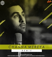 Channa Mereya (Remix) DJ MITRA