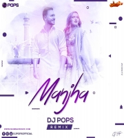 Manjha (Remix) - Dj Pops