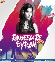 Rangeela Re (2017 Remix) - DJ Syrah