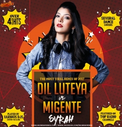 Jihne Mera Dil Luteya (2017 Remix) DJ Syrah