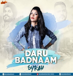 Daru Badnam (Remix) - DJ Syrah