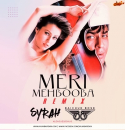 Meri Mehbooba (Remix) - DJ Syrah x DJ Baichun